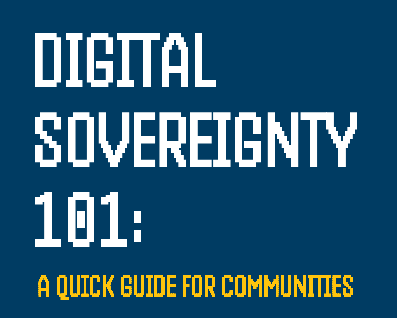 Digital Sovereignty 101: A Quick Guide for Communities